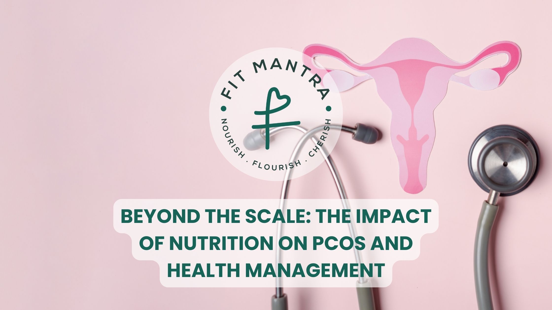 Beyond the Scale The Impact of Nutrition on PCOS and Health Management